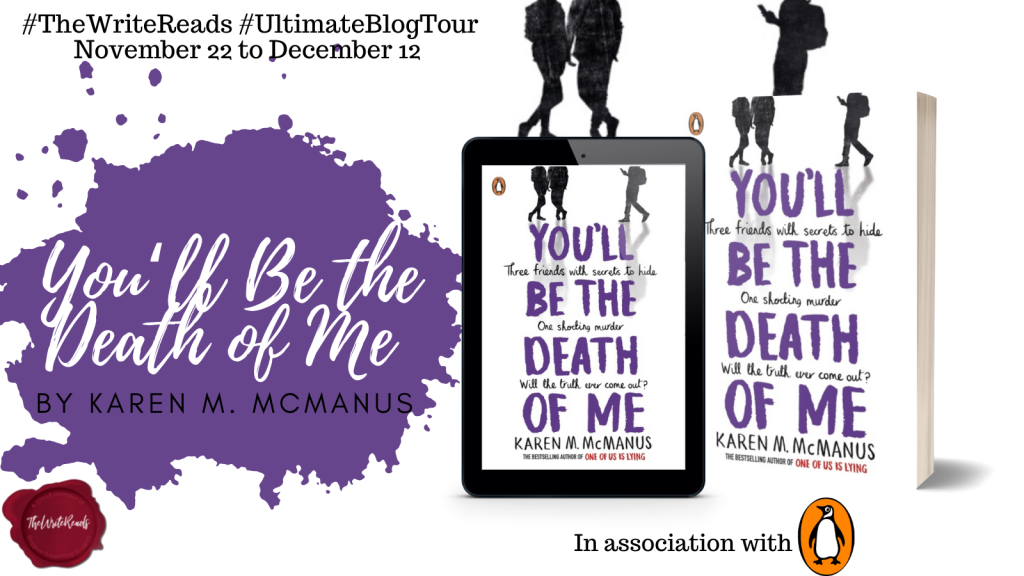 Blog Tour- You'll Be the Death of Me by Karen McManus